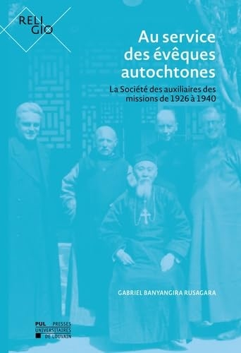 Au service des évêques autochtones: La Société des auxiliaires des missions de 1926 à 1940