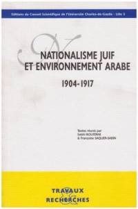 Nationalisme juif et environnement arabe (1904-1917)