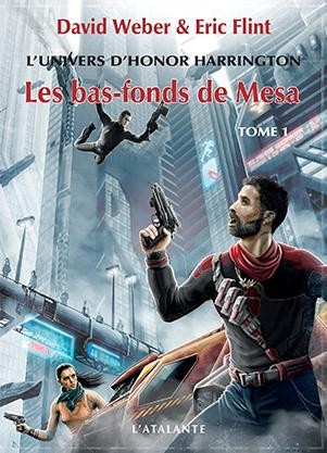 L'univers d'Honor Harrington : Les bas-fonds de Mesa : Tome 1