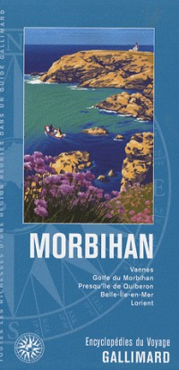 Morbihan: Vannes, Golfe du Morbihan, Presqu'île de Quiberon, Belle-Île-en-Mer, Lorient