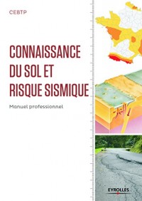 Connaissance du sol et risque sismique: Guide d'application de l'EC8 à l'usage des géotechniciens