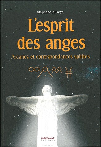 L'esprit des anges - Arcanes et correspondances spirites