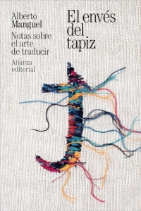 El envés del tapiz: Notas sobre el arte de traducir