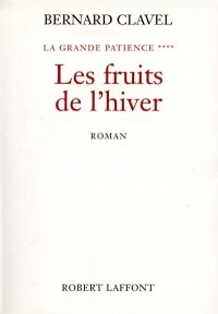 LA GRANDE PATIENCE TOME 4 : LES FRUITS DE L'HIVER