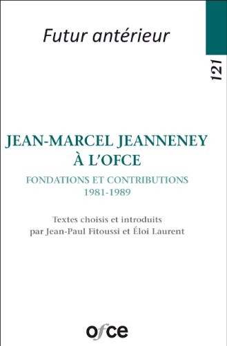 N°121 - Jean-Marcel Jeanneney à l'Ofce - Fondations et contributions (1981-1989)