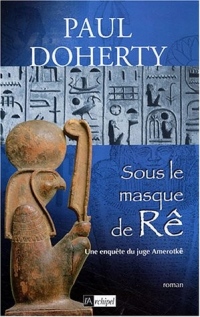 Les enquêtes du juge Amerotkê, Tome 1 : Sous le masque de Rê