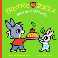 Trotro et Zaza font un clafoutis  - De 1 à 4 ans