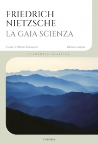 La gaia scienza. Ediz. integrale