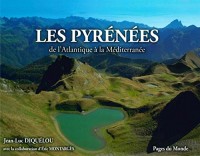 Les Pyrénées : De l'Atlantique à la Méditerranée