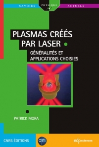 Plasmas créés par laser :: généralités et applications choisies