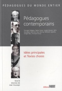 Pédagogues contemporains. Idées principales et textes choisis