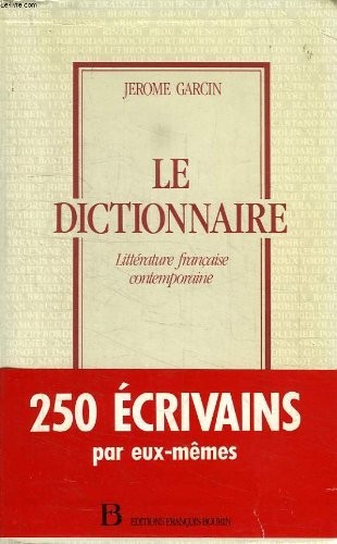 Le Dictionnaire : Littérature française contemporaine [9782876860216]