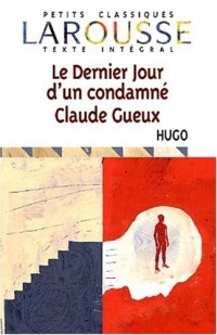 Le dernier jour d'un condamné. : Claude Gueux