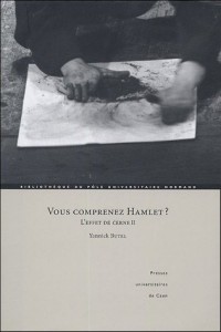 Vous comprenez Hamlet ? : L'effet de Cerne II