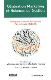 Génération marketing et sciences de gestion : Mélanges en l'honneur du Professeur Pierre-Louis Dubois