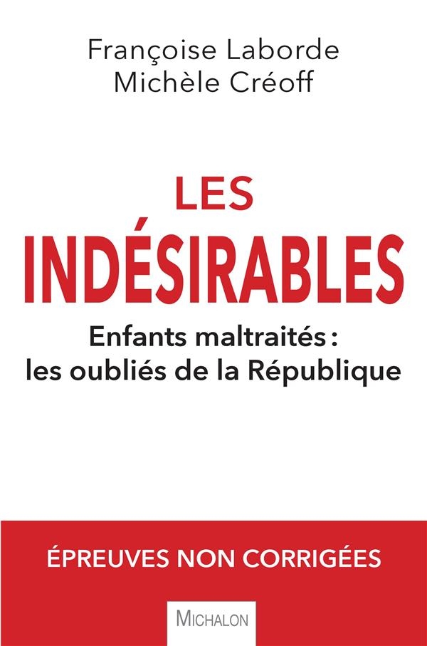 Les indésirables - Enfants maltraités : les oubliés de la République