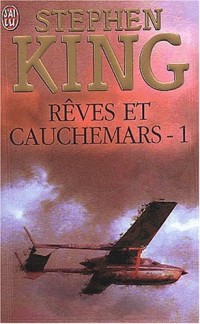 Rêves et cauchemars. Tome 1