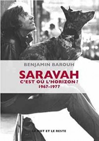 Saravah : C'est où l'horizon ? 1967-1977