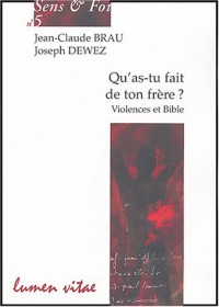 Qu'as-tu fait de ton frère ? : Violences et Bible