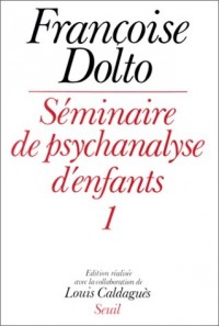 Séminaire de psychanalyse d'enfants (1)