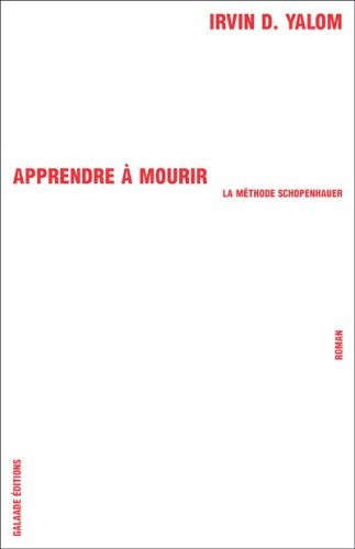 Apprendre à mourir. La méthode Schopenhauer