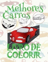 ✌ Melhores Carros ✎ Livro de Colorir 7 anos ✎ Voitures Livres de Coloriage pour les garçons ✍ (Portuguese Edition): ... Books Enfants C Coloring Books ✍