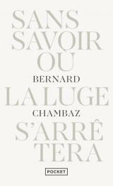 Sans savoir où la luge s'arrêtera [Poche]