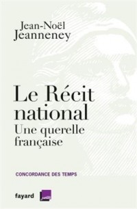 Le récit national: Une querelle française