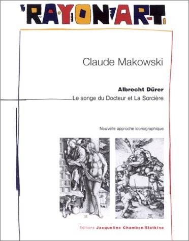 Albrecht Dürer : Le Songe du Docteur et de la Sorcière