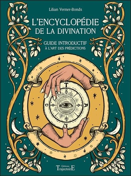 L'encyclopédie de la divination - Guide introductif à l'art des prédictions