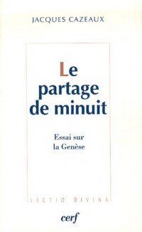 Le partage de minuit : Essai sur la Genèse