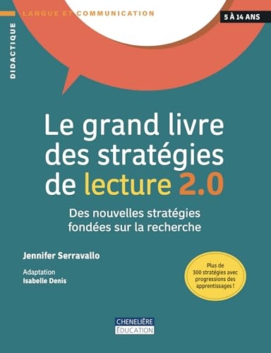 GRAND LIVRE DES STRATÉGIES DE LECTURE 2.0: DES NOUVELLES STRATÉGIES FONDÉES SUR LA RECHERCHE