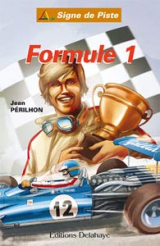 FORMULE 1 (Roman Jeunesse Signe de Piste n° 84): FORMULE 1 (Roman Jeunesse Signe de Piste n° 84)