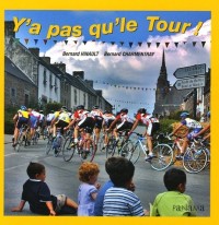 Y a pas qu'le Tour !