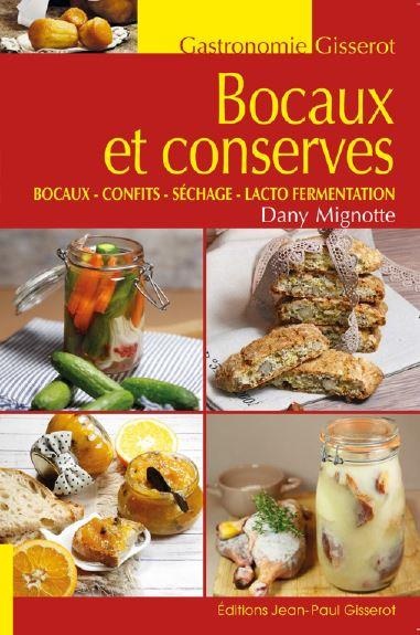 Bocaux et Conserves - Bocaux - Confits - Sechage - Lacto Fermentation