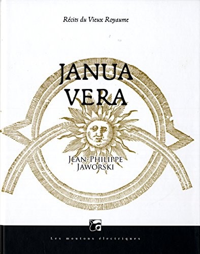 Janua Vera : Récits du vieux royaume