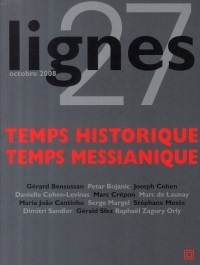 Revue Lignes N°27: Temps Historique, Temps Messianique