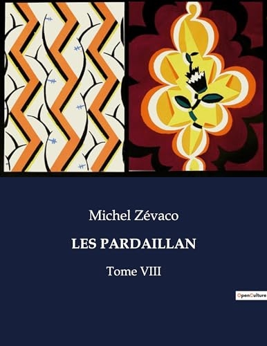 LES PARDAILLAN: Tome VIII [9791041975495]