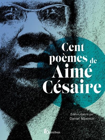 Cent poèmes d'Aimé Césaire