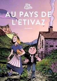 Au pays de l’Etivaz: Tom et Lizette