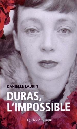 Duras, l'impossible