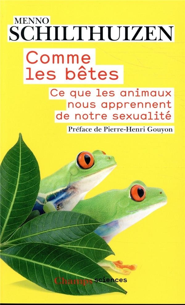 Comme les bêtes : Ce que les animaux nous apprennent de notre sexualité