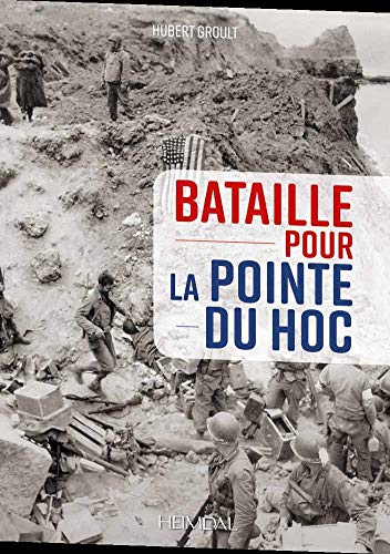 Bataille pour la Pointe du Hoc [9782840485643]