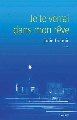 Je te verrai dans mon rêve (Littérature Française)