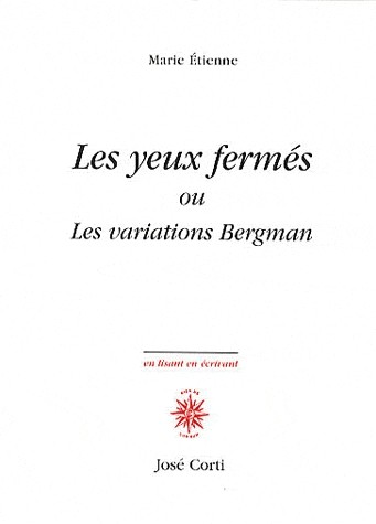 Les yeux fermés ou Les variations Bergman