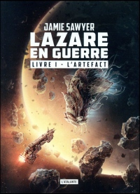 Lazare en guerre, Tome 1 : L'artefact