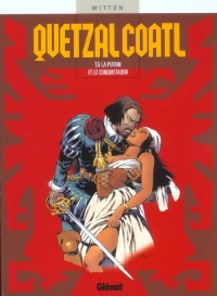 Quetzalcoatl, Tome 5 : La putain et le conquistador
