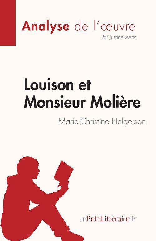 Louison et Monsieur Molière de Marie-Christine Helgerson (Analyse de l'œuvre): Résumé complet et analyse détaillée de l'oeuvre