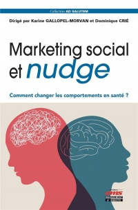 Marketing social et nudge: Comment changer les comportements en santé ?