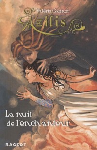 Azilis, Tome 2 : La nuit de l'enchanteur